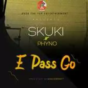 Skuki - E Pass Go ft. Phyno (Prod. By Masterkraft) | Snippet